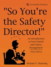 So You re the Safety Director!