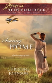 Soaring Home (Mills & Boon Historical)