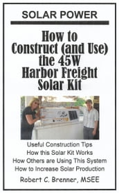 Solar Power: How to Construct (and Use) the 45W Harbor Freight Solar Kit