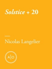 Solstice + 20