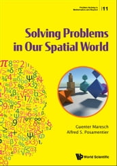 Solving Problems In Our Spatial World