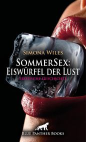 SommerSex: Eiswürfel der Lust   Erotische Geschichte