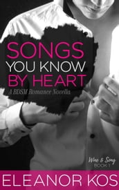 Songs You Know by Heart: A BDSM Romance Novella