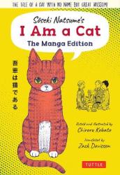 Soseki Natsume s I Am A Cat: The Manga Edition
