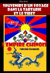 Souvenirs d un voyage dans la Tartarie et le Tibet suivi de L Empire chinois [édition intégrale revue et mise à jour]
