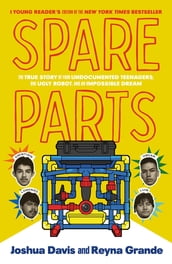 Spare Parts (Young Readers  Edition)