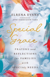 Special Grace ¿ Prayers and Reflections for Families with Special Needs