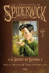 Spiderwick - Tome 3 Le secret de Lucinda