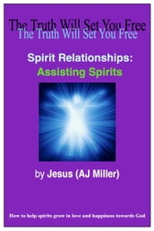 Spirit Relationships: Assisting Spirits