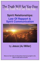 Spirit Relationships: Law of Rapport & Spirit Communication