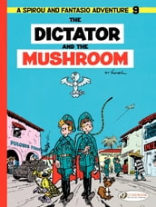 Spirou & Fantasio - Volume 9 - The Dictator and the Mushroom