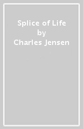 Splice of Life