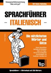 Sprachführer Deutsch-Italienisch und Mini-Wörterbuch mit 250 Wörtern