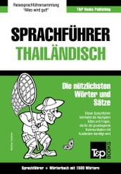 Sprachführer Deutsch-Thailändisch und Kompaktwörterbuch mit 1500 Wörtern