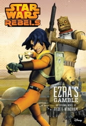 Star Wars Rebels: Ezra s Gamble