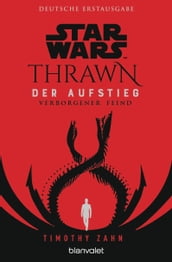 Star Wars Thrawn - Der Aufstieg - Verborgener Feind