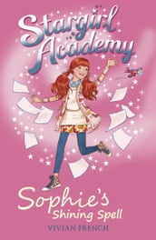 Stargirl Academy 3: Sophie s Shining Spell