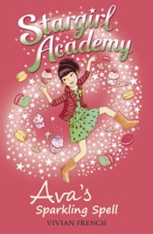 Stargirl Academy 4: Ava s Sparkling Spell