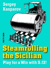 Steamrolling the Sicilian