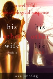 Stella Fall Psychological Suspense Thriller Bundle: His Other Wife (#1) and His Other Lie (#2)
