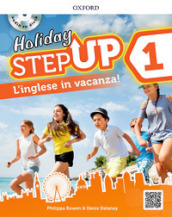 Step up on holiday. Student book. Per la Scuola media. Con espansione online. Con CD-Audio. Vol. 1