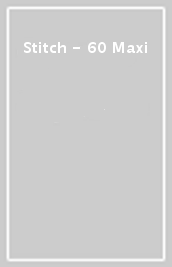 Stitch - 60 Maxi