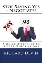 Stop Saying Yes - Negotiate!
