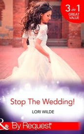 Stop The Wedding!: Night Driving / Smooth Sailing / Crash Landing (Mills & Boon By Request)