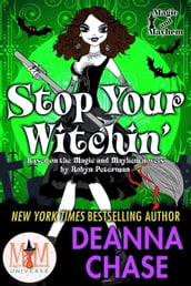 Stop Your Witchin: Magic and Mayhem Universe