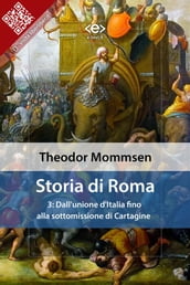 Storia di Roma. Vol. 3: Dall unione d Italia fino alla sottomissione di Cartagine