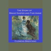 Story of Brave Kasper and Fair Annie, The