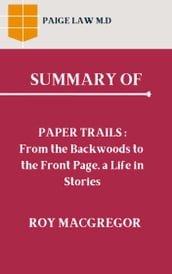 Summary Guide To Paper Trails: