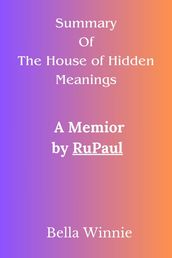 Summary Of The House of Hidden Meanings