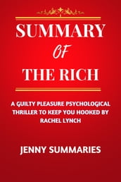 Summary Of The Rich