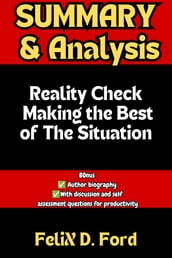 Summary and analysis of the Reality Check: Making the Best of The Situation