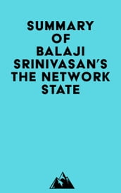 Summary of Balaji Srinivasan s The Network State
