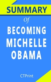Summary of Becoming Michelle Obama