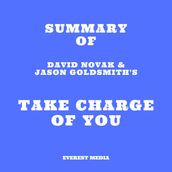 Summary of David Novak & Jason Goldsmith s Take Charge of You