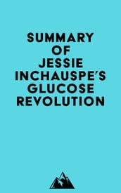 Summary of Jessie Inchauspe s Glucose Revolution