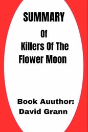 Summary of Killers of the flower moon by David Grann