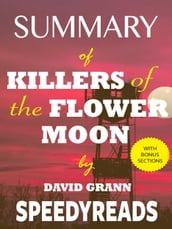 Summary of Killers of the Flower Moon by David Grann