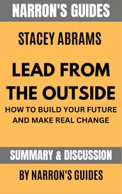 Summary of Lead from the Outside by Stacey Abrams [Narron s Guides]