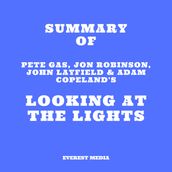 Summary of Pete Gas, Jon Robinson, John Layfield & Adam Copeland s Looking at the Lights