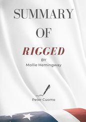 Summary of Rigged by By Mollie Hemingway