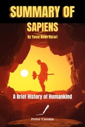 Summary of Sapiens by Yuval Noah Harari - A Brief History of Humankind