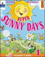 Super sunny days. Student s book. Per la 2ª classe elementare. Con espansione online