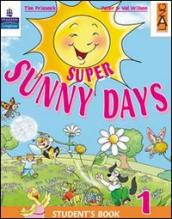 Super sunny days. Student s book. Per la 3ª classe elementare. Con espansione online