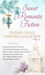 Sweet Romantic Fiction Editors  Choice Christmas Collection, Vol 3