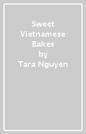 Sweet Vietnamese Bakes