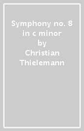 Symphony no. 8 in c minor